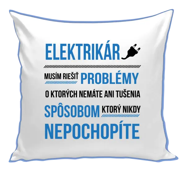 Vankúš Musím riešiť problémy - elektrikár