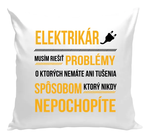 Vankúš Musím riešiť problémy - elektrikár
