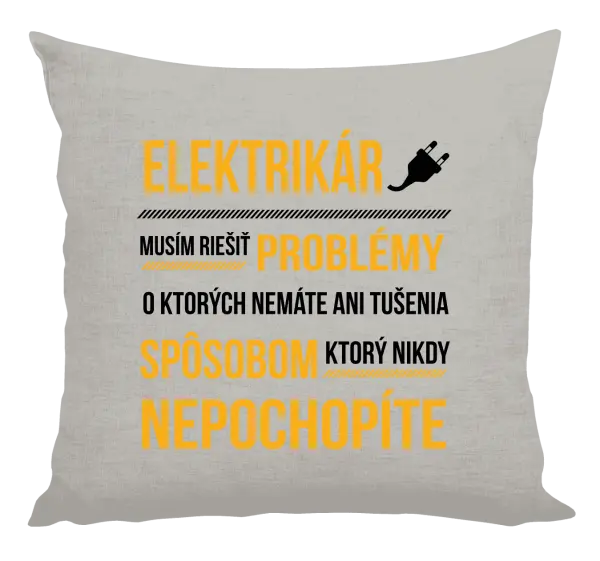 Vankúš Musím riešiť problémy - elektrikár