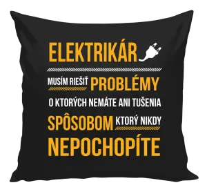 Vankúš Musím riešiť problémy - elektrikár