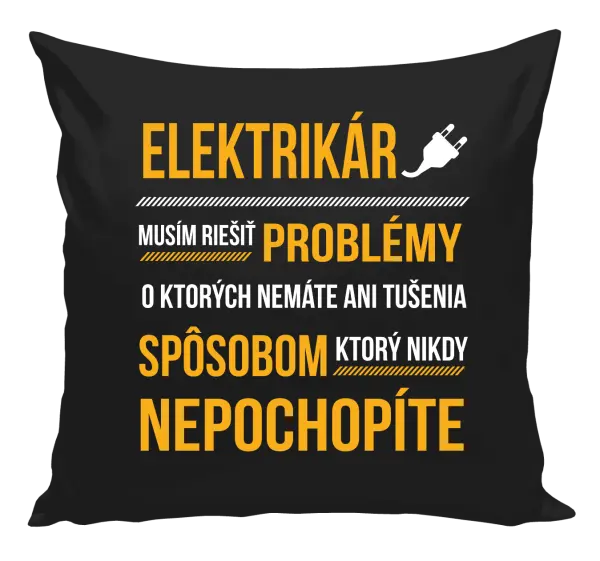 Vankúš Musím riešiť problémy - elektrikár
