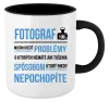 Hrnček  Musím riešiť problémy - fotograf