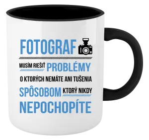 Hrnček  Musím riešiť problémy - fotograf