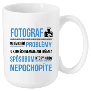Hrnček Musím riešiť problémy - fotograf