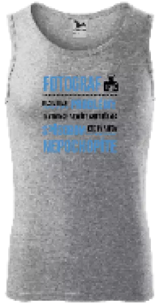 Pánske tielko Musím riešiť problémy - fotograf