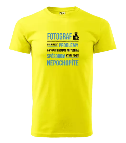Pánske tričko Musím riešiť problémy - fotograf
