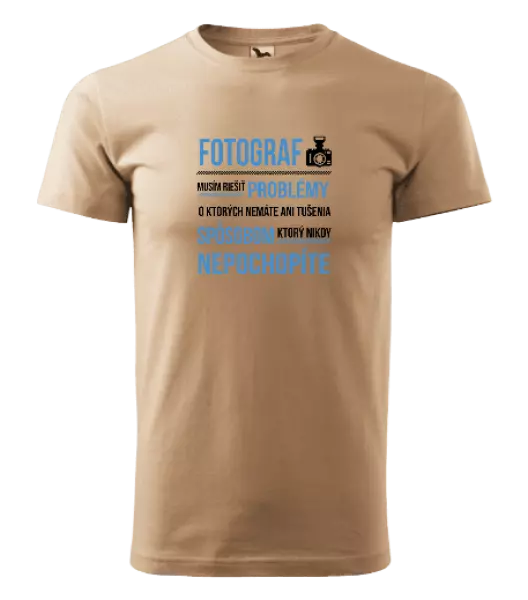 Pánske tričko Musím riešiť problémy - fotograf