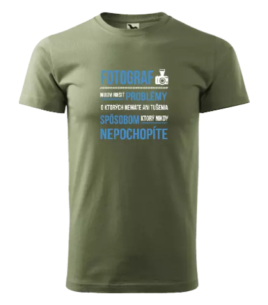 Pánske tričko Musím riešiť problémy - fotograf