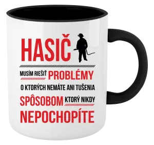 Hrnček  Musím riešiť problémy - hasič