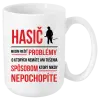 Hrnček Musím riešiť problémy - hasič