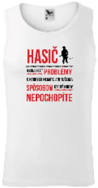 Pánske tielko Musím riešiť problémy - hasič