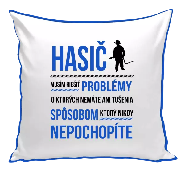Vankúš Musím riešiť problémy - hasič