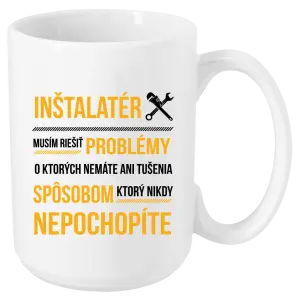 Hrnček Musím riešiť problémy - inštalatér