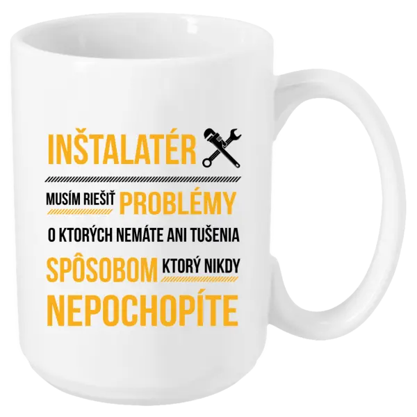 Hrnček Musím riešiť problémy - inštalatér
