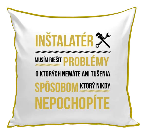 Vankúš Musím riešiť problémy - inštalatér