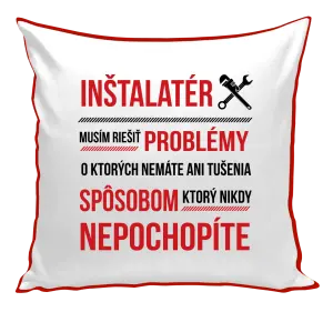 Vankúš Musím riešiť problémy - inštalatér
