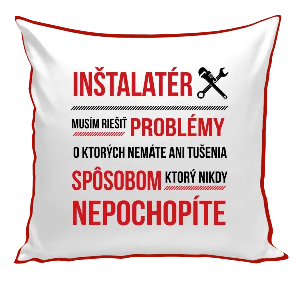 Vankúš Musím riešiť problémy - inštalatér