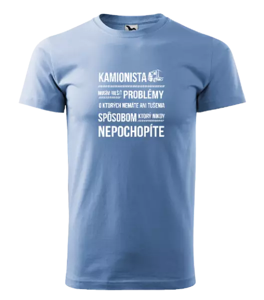 Pánske tričko Musím riešiť problémy - kamionista