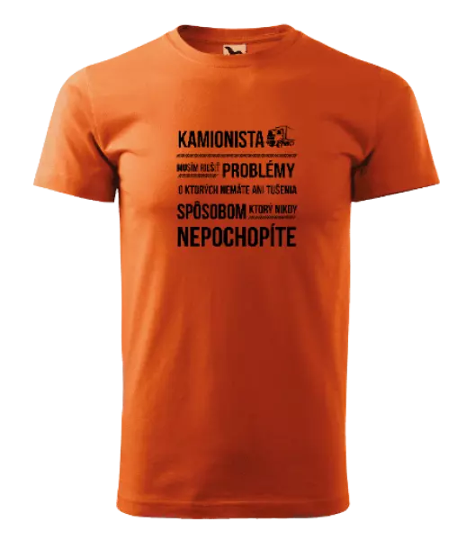 Pánske tričko Musím riešiť problémy - kamionista