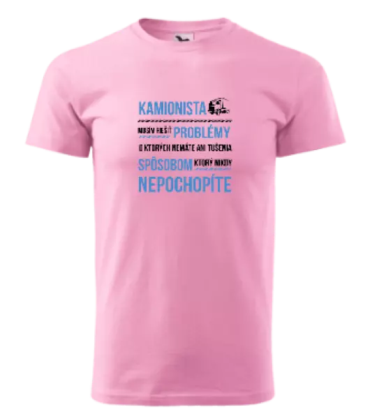Pánske tričko Musím riešiť problémy - kamionista