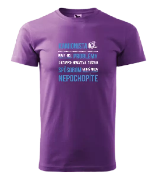 Pánske tričko Musím riešiť problémy - kamionista