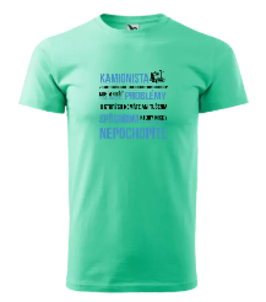 Pánske tričko Musím riešiť problémy - kamionista