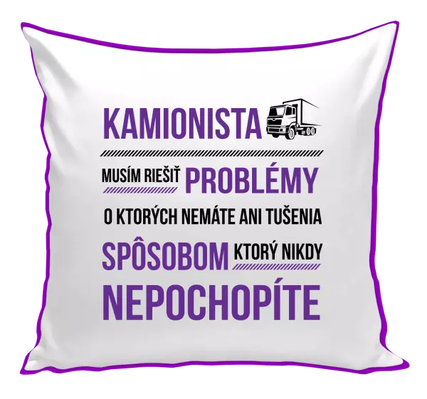 Vankúš Musím riešiť problémy - kamionista