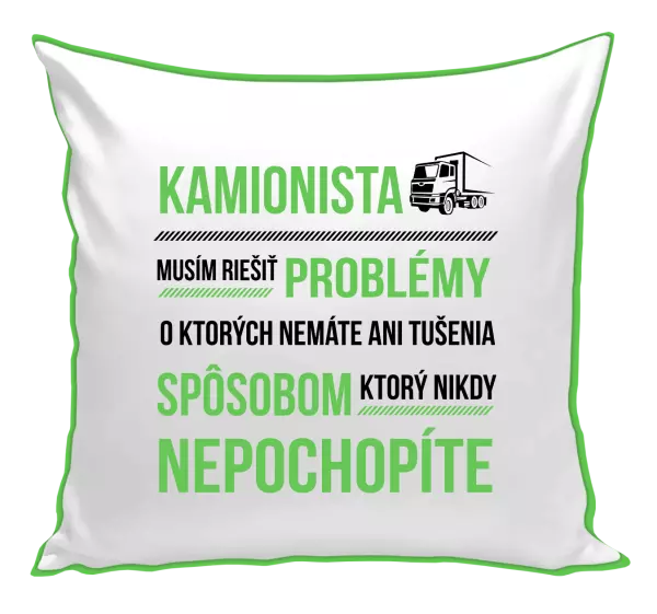 Vankúš Musím riešiť problémy - kamionista