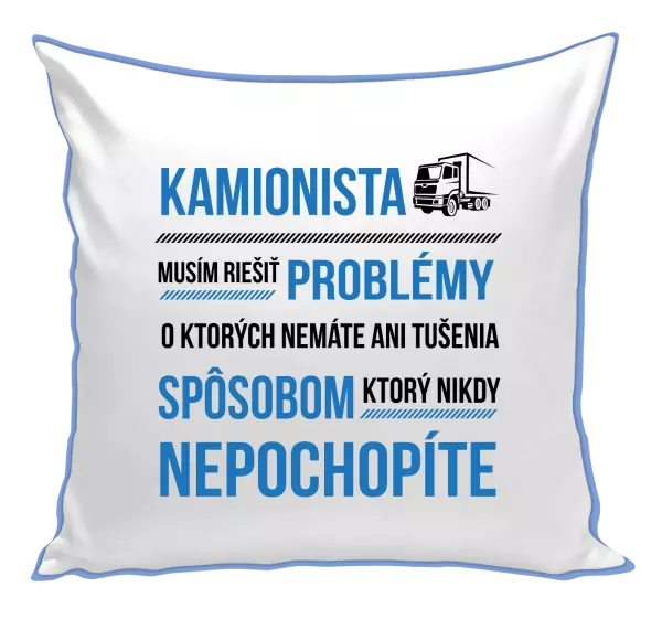 Vankúš Musím riešiť problémy - kamionista