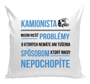 Vankúš Musím riešiť problémy - kamionista