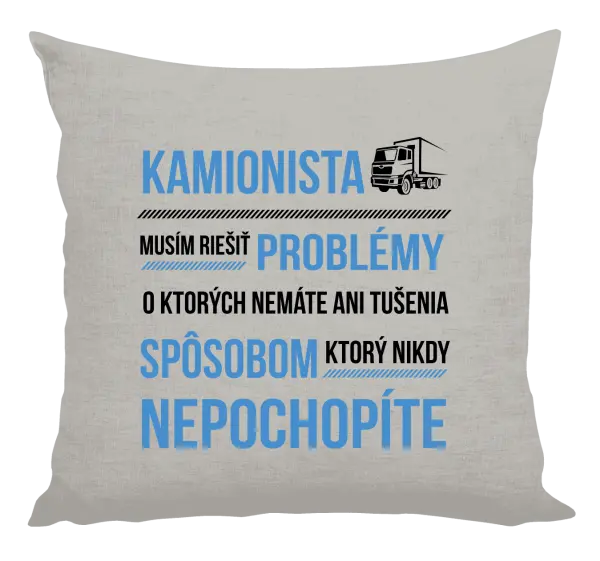 Vankúš Musím riešiť problémy - kamionista