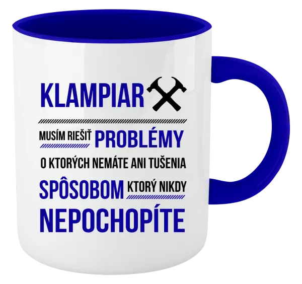 Hrnček  Musím riešiť problémy- klampiar