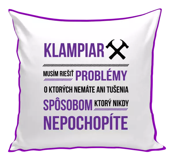 Vankúš Musím riešiť problémy- klampiar
