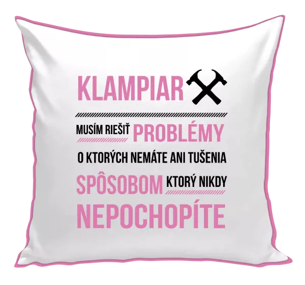 Vankúš Musím riešiť problémy- klampiar
