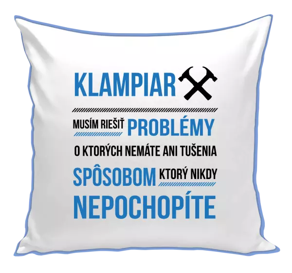 Vankúš Musím riešiť problémy- klampiar