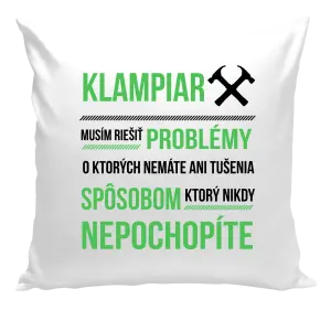 Vankúš Musím riešiť problémy- klampiar