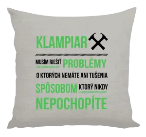 Vankúš Musím riešiť problémy- klampiar