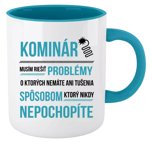 Hrnček  Musím riešiť problémy - kominár