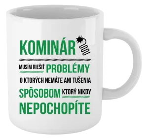 Hrnček Musím riešiť problémy - kominár