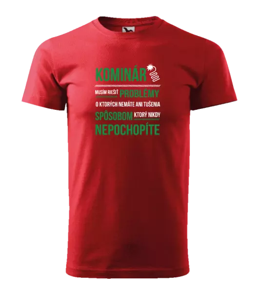 Pánske tričko Musím riešiť problémy - kominár