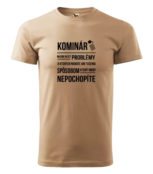 Pánske tričko Musím riešiť problémy - kominár