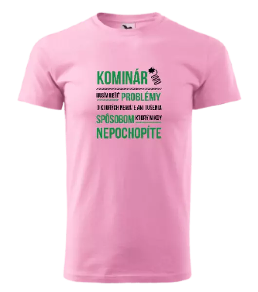 Pánske tričko Musím riešiť problémy - kominár