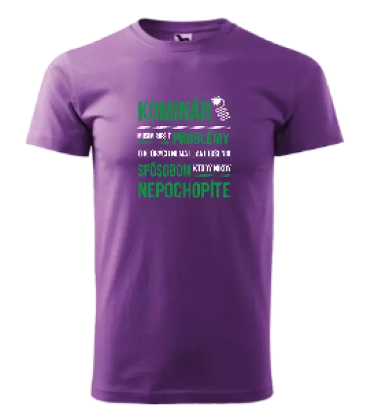 Pánske tričko Musím riešiť problémy - kominár