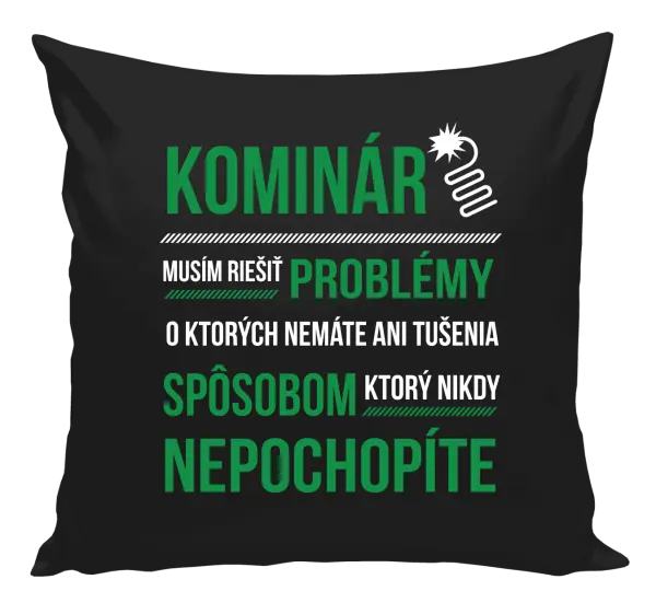 Vankúš Musím riešiť problémy - kominár