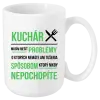 Hrnček Musím riešiť problémy - kuchár