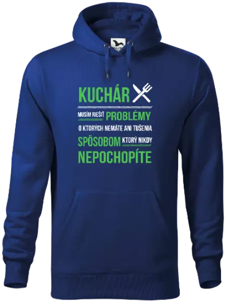 Pánska mikina Musím riešiť problémy - kuchár