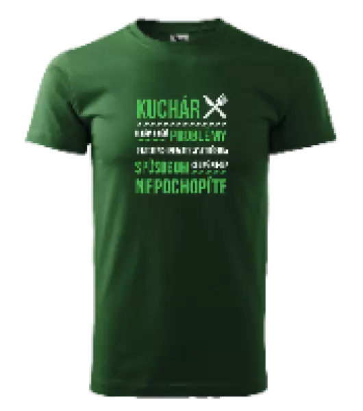 Pánske tričko Musím riešiť problémy - kuchár