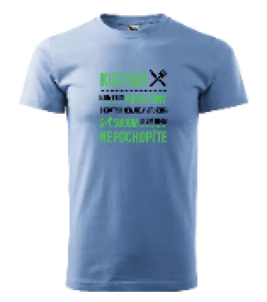 Pánske tričko Musím riešiť problémy - kuchár