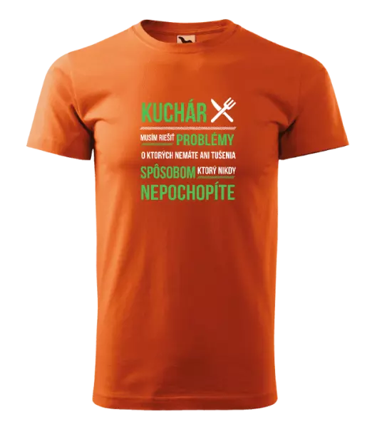 Pánske tričko Musím riešiť problémy - kuchár