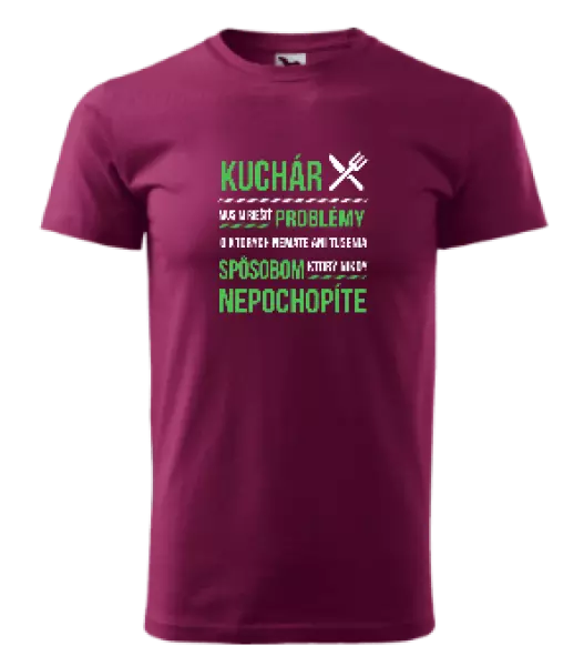 Pánske tričko Musím riešiť problémy - kuchár